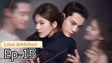 Love Ambition Ep-15