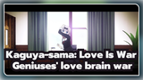 Kaguya-sama: Love Is War|ã€�60/120 Pã€‘Geniuses' love brain war ED