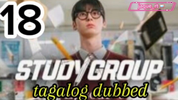 Title: Study Group | Tagalog dubbed | kdrama | episode 18