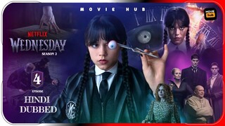 Wednesday - S02 | E04 | Hindi Dubbed | 480p | Movie Hub
