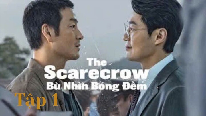 [THUYẾT MINH] BÙ NHÌN BÓNG ĐÊM - TẬP 1