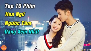 Top 9 Phim Ngôn Tình Hiện Đại Trung Quốc Ngược Tâm Hót Nhất Đáng Xem Nhất Mọi Thời Đại