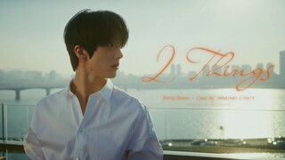 【NCT】Cover｜志晟 - 2 Things (Jimmy Brown)