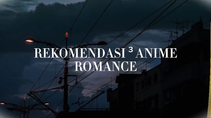 REKOMENDASI 3 ANIME ROMANCE#prt01