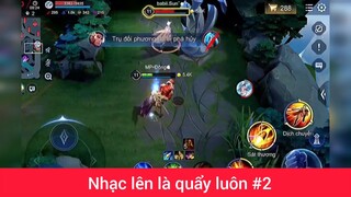Nhạc lên là quẩy luôn p2