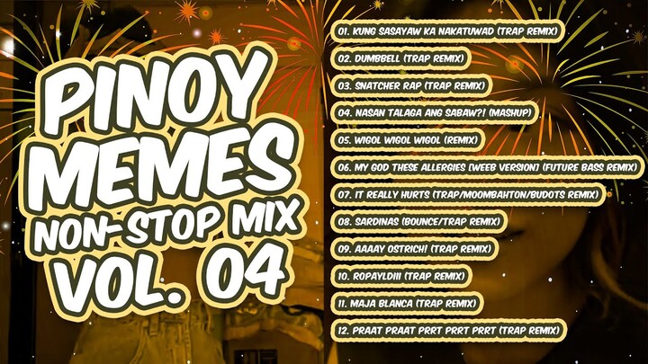 PINOY MEMES NON-STOP MIX Vol. 04 (Sardinas, Dumbbell, Snatcher Rap, Ostrich, ROPAYDIII and more)