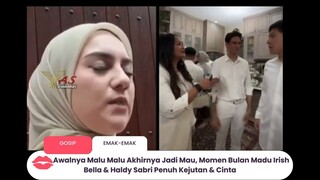 Awalnya Malu Malu Tapi Jadi Mau untuk Bella dan Haldy