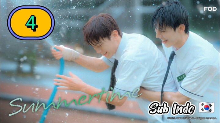[UNCUT] SUMMERTIME | EPISODE 4 SUB INDO