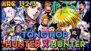 Tóm Tắt " Hunter X Hunter " | P25 | AL Anime