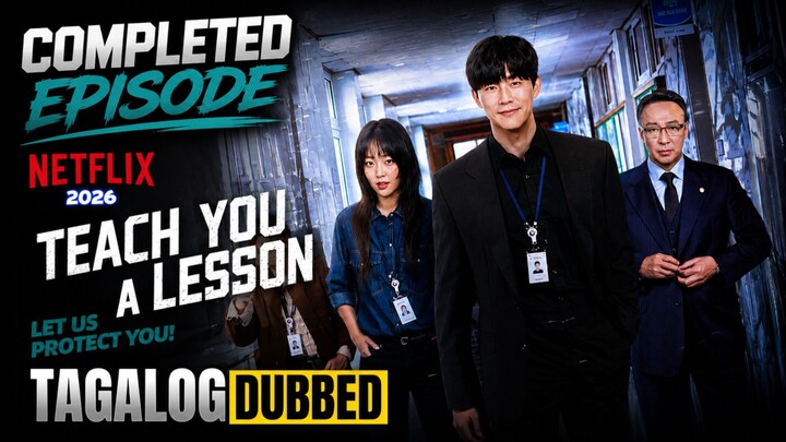 Teach You a Lesson 2026 Completed Episode 1 To 10 Finale Tagalog Dubbed