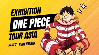 EXHIBITION ONE PIECE TOUR ASIA - PART 7