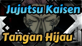 AMV Jujutsu Kaisen Gubahan Tangan Hijau