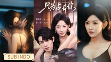 🔥Zeng Hui dan Han Yutong - Just to Possess You《只为占有你》Sub Indo