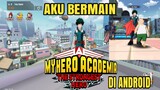 Aku Bermain Game My Hero Academia The Strongest Hero Di Android