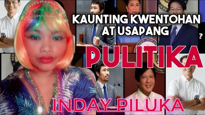 Luto tayo ng lunch at kunting   Kwintuhan sa halalan sa  2022 with inday piluka