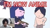 What. I'm now anime. (Reaction with discord girl)