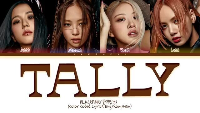 BLACKPINK (블랙핑크) - ''Tally'' (Color Coded Lyrics)