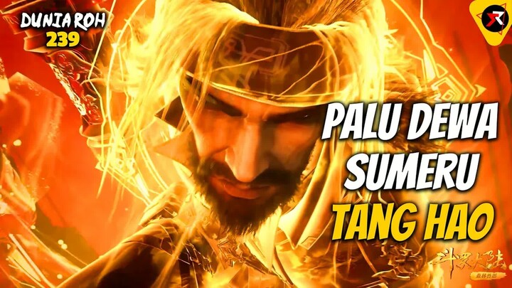 Kemarahan Palu Dewa Sumeru Tang Hao - Soul Land 239