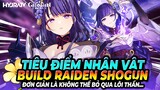 Tiêu Điểm Nhân Vật: Update Build Raiden Shogun! Đơn Giản Là Không Thể Bỏ Qua Lôi Thần Genshin Impact