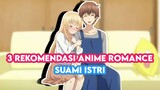 3 Rekomendasi Anime Romance Suami Istri | Rekomendasi Anime Romance | Rekomendasi Anime Santai