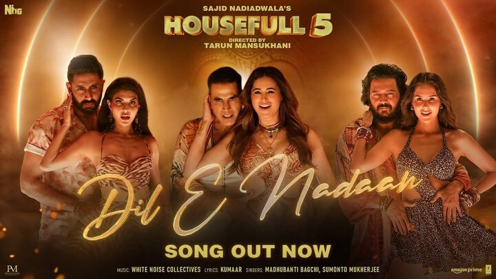 Housefull 5 Full Movie Songs - DIL E NADAAN (Song): Akshay, Abhishek, Riteish, Jacqueline, Sonam, Na