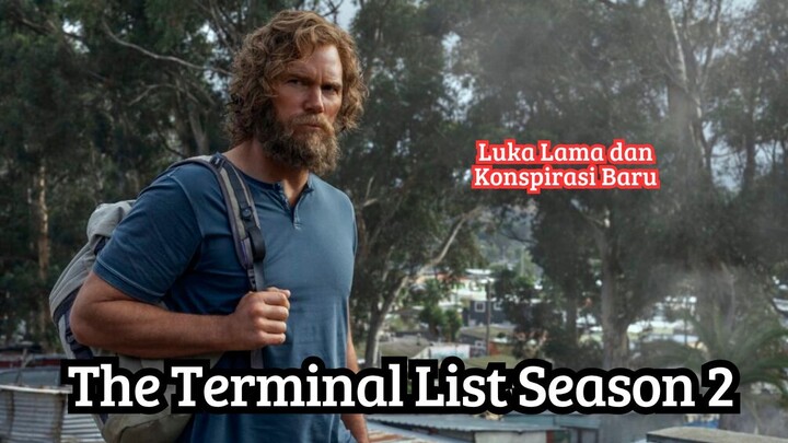 The Terminal List Season 2: Luka Lama dan Konspirasi