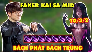 XEM FAKER "LÀM ẢO THUẬT" VỚI KAI'SA MID BÁCH PHÁT BÁCH TRÚNG (10/3/2)