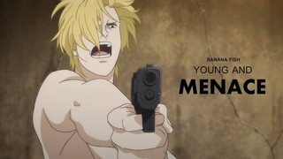 young and menace [banana fish amv]