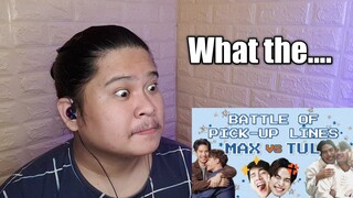 PICK-UP LINES BATTLE MAX VS TUL [ENG SUB] | maxtul crack REACTION || Jethology