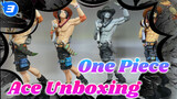 One Piece 
Ace Unboxing_3