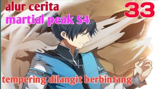 Alur Cerita Martial Peak S4 Part 33 : Tempering Dilangit Berbintang