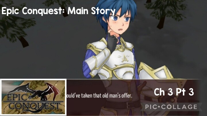 Epic Conquest: Main Story Ch 3 Pt 3