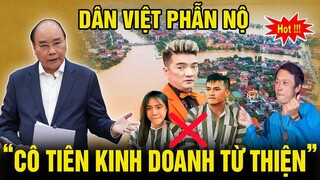 🛑BIẾN CĂNG: Dân tình “vỡ mộng” Khi hay biết thuỷ tiên Kinh Doanh Từ Thiện.