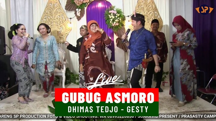 GUBUG ASMORO - DHIMAS TEDJO Feat GESTY ERNITA // PRASASTY CAMPURSARI GUNUNGKIDUL 22 MEI 2022