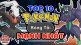 Xếp hạng Top 10 Pokemon hệ Bóng Tối mạnh nhất, tốt nhất | Top 10 best Dark type Pokemon | PAG Center