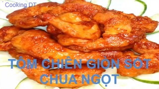 Cách làm món TÔM CHIÊN GIÒN SỐT CHUA NGỌT cực kì hấp dẫn cho các bé yêu / By Cooking DT