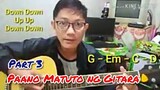 Paano Matuto ng Gitara sa Mabilis at Madaling Paraan - Part 3