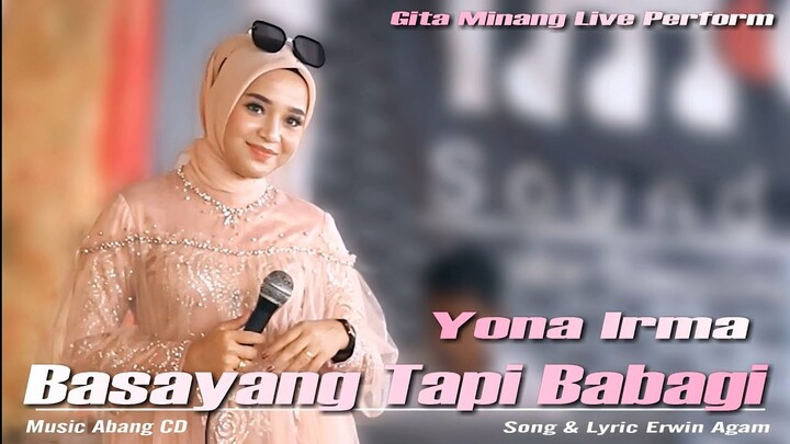 Yona Irma - BASAYANG TAPI BABAGI | KARYA ERWIN AGAM | Live Performance