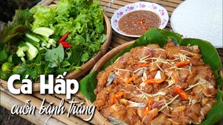 CÔ BA MIỀN TÂY ✅ CÁ HẤP TƯƠNG HỘT CUỐN BÁNH TRÁNG