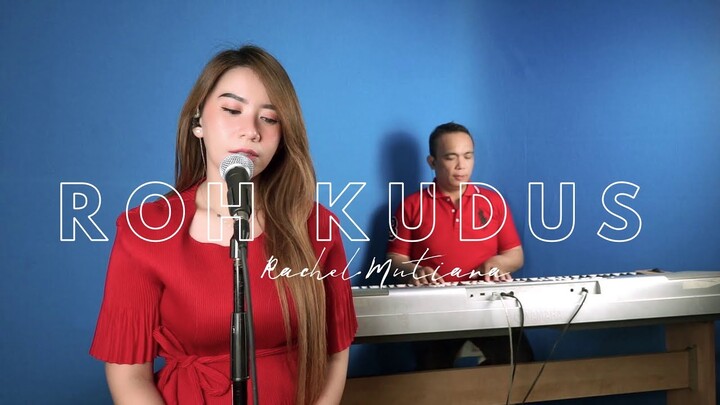Roh Kudus ( Piano Vocal ) - Rachel Mutiara