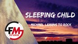 Sleeping Child - Michael Learns to Rock (Lyrics)