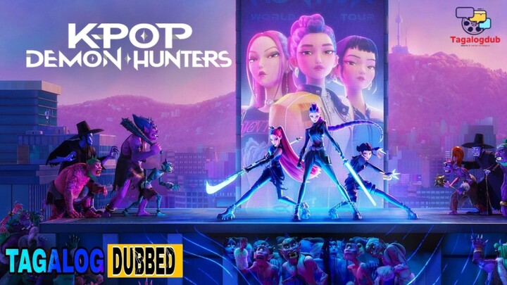 KPOP DEMON HUNTERS (TAGALOGDUB)