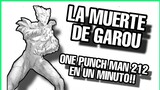 LA MU3RTE DE GAROU!! | RESUMEN ONE PUNCH MAN 212 EN UN MINUTO!!! | EL BRAZO IZQUIERDO D SHANKS