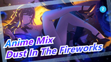 [Anime Mix] The Song  <Dust In The Fireworks>  Sang The Voice Of Many eople! ! !_2