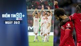 Điểm tin 90+ ngày 20/2 | Salah và Mane đi vào lịch sử Premier League; U23 VN có 6 ca nhiễm Covid-19