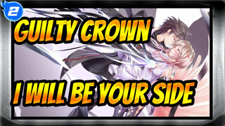 Guilty Crown|Even if you wear the crown of thorns, I will be by your side_2