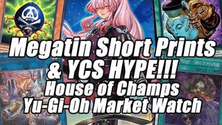 2022 Megatin Short & Half Prints are Disgusting! YCS HYPE!! House of Champs Yu-Gi-Oh Market Watch