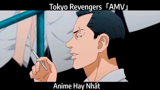 Tokyo Revengers「AMV」Hay Nhất