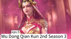 Wu Dong Qian Kun 2nd Season 3. eps.5