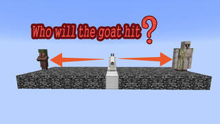 MINECRAFT- Who will the goat hit?